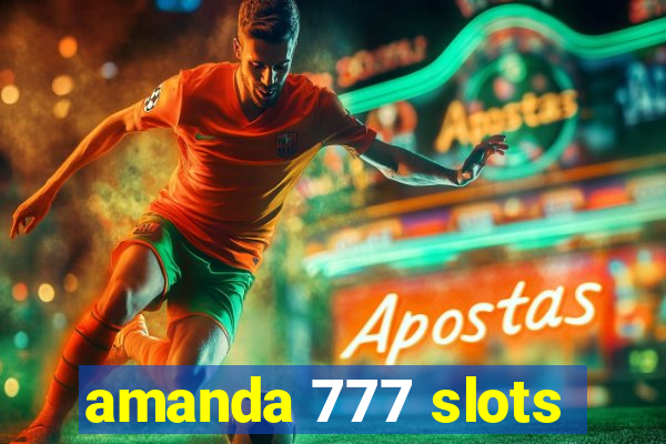 amanda 777 slots